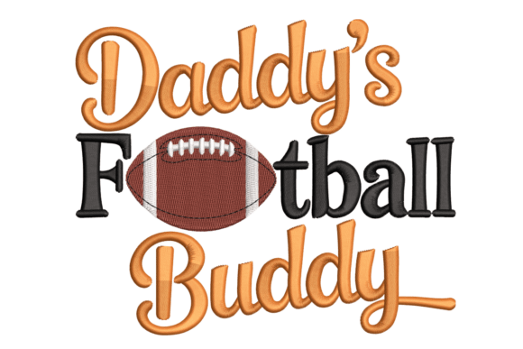 Daddy’s Football Buddy: Cute Sports Embroidery